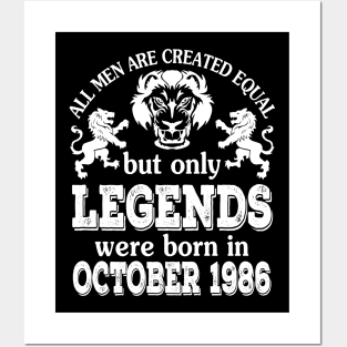 Happy Birthday To Me You All Men Are Created Equal But Only Legends Were Born In October 1986 Posters and Art